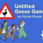 无名之鹅/Untitled Goose Game