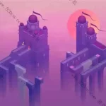 纪念碑谷2：全景版/Monument Valley 2: Panoramic Edition纪念碑谷1：全景版/Monument Valley 1: Panoramic Edition